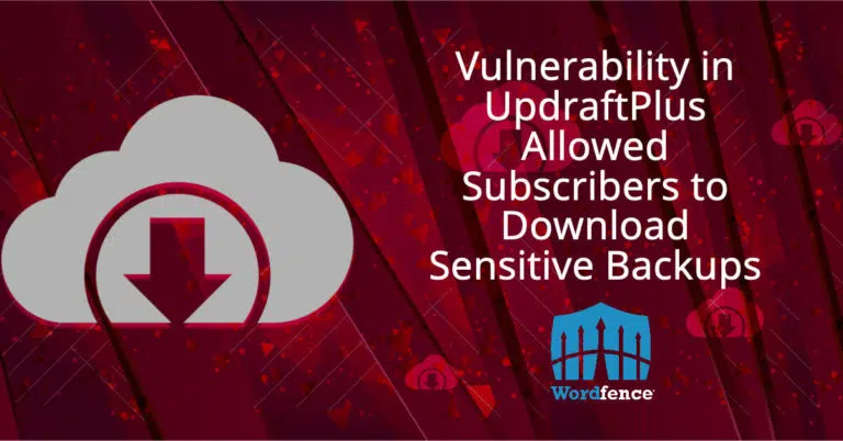 Sicherheitslücke in UpdraftPlus ermöglichte Abonnenten den Download sensibler Backups