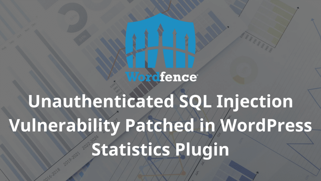 1646405883 Unauthenticated SQL Injection Vulnerability Patched in WordPress Statistics Plugin