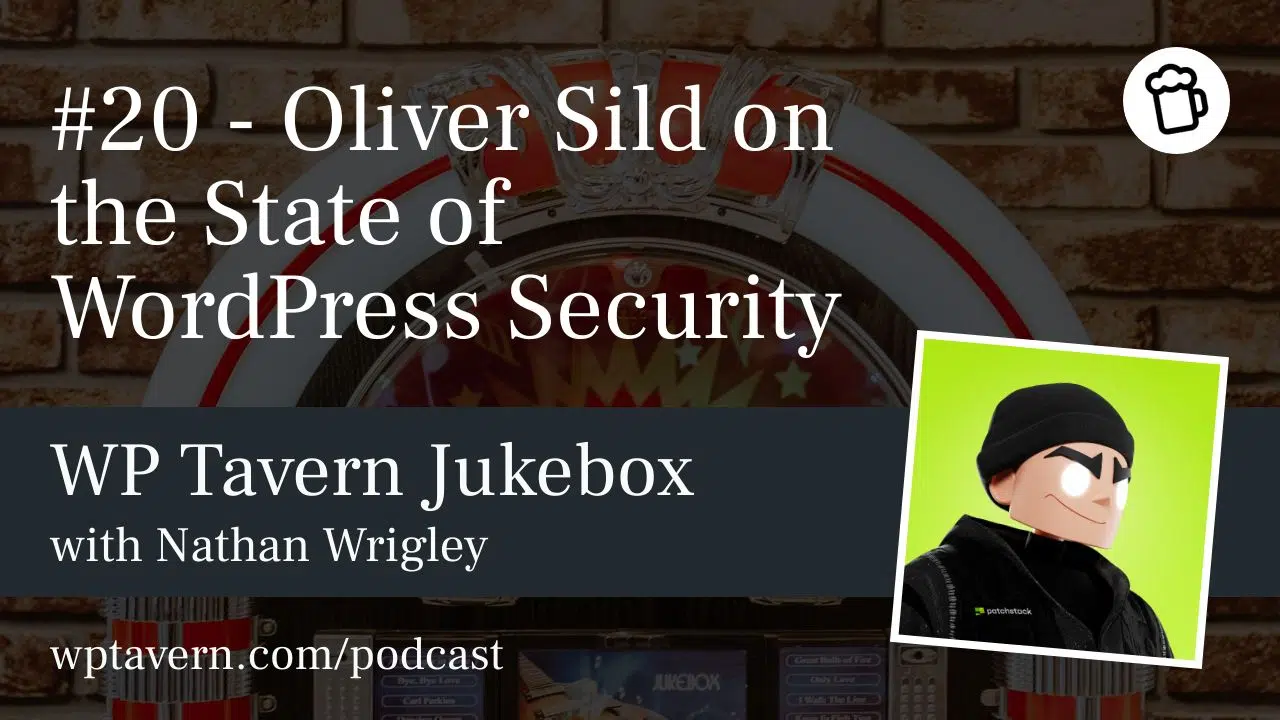 #20 – Oliver Sild über den Stand der WordPress-Sicherheit – WP Tavern
