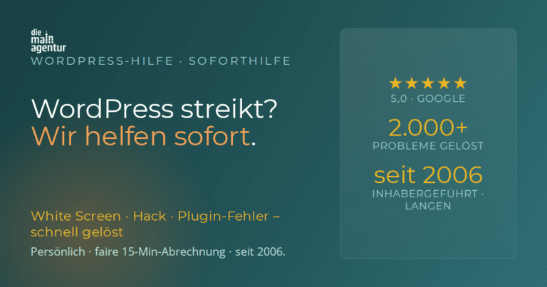 WordPress Hilfe von die mainagentur – Soforthilfe bei White Screen, Hacks und Plugin-Fehlern, 2.000+ gelöste Fälle
